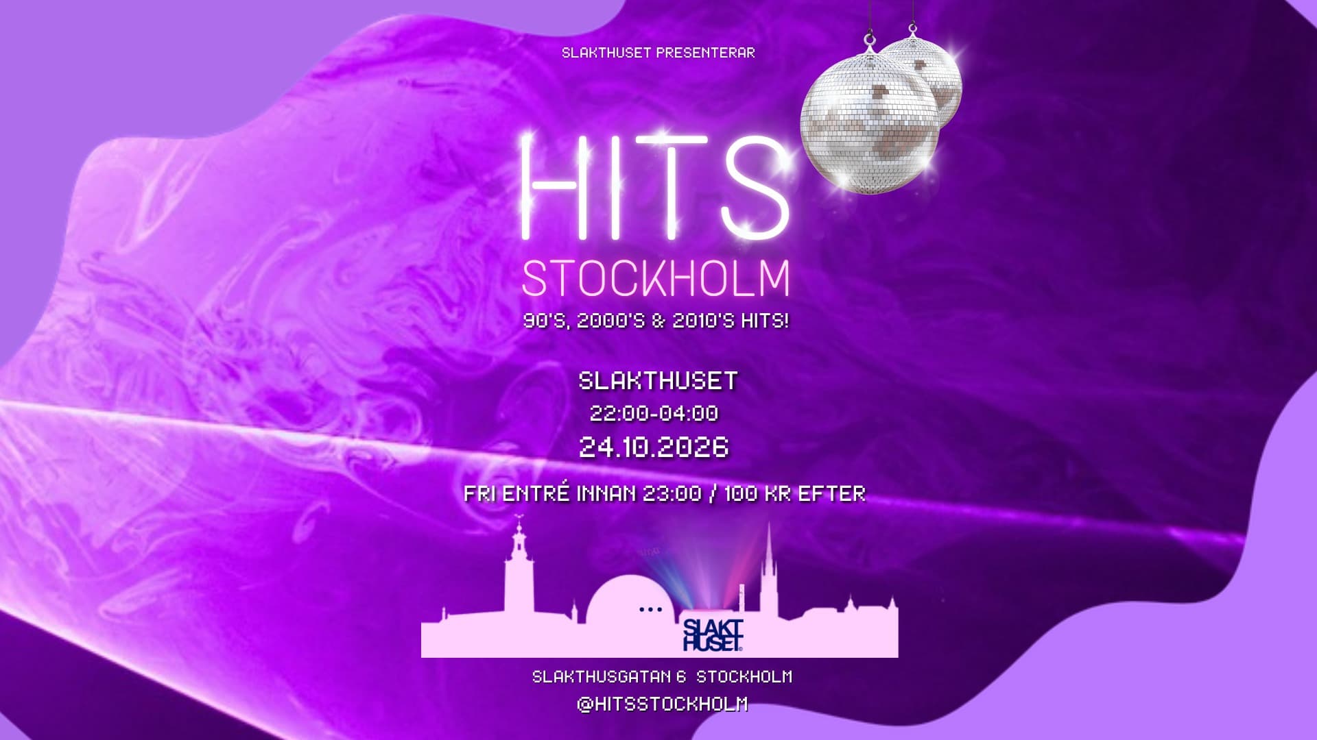 HITS Stockholm 90's, 2000's & 2010's │ Slakthuset