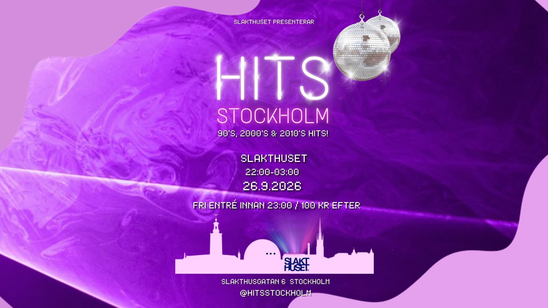 HITS Stockholm 90's, 2000's & 2010's │ SLAKTHUSET