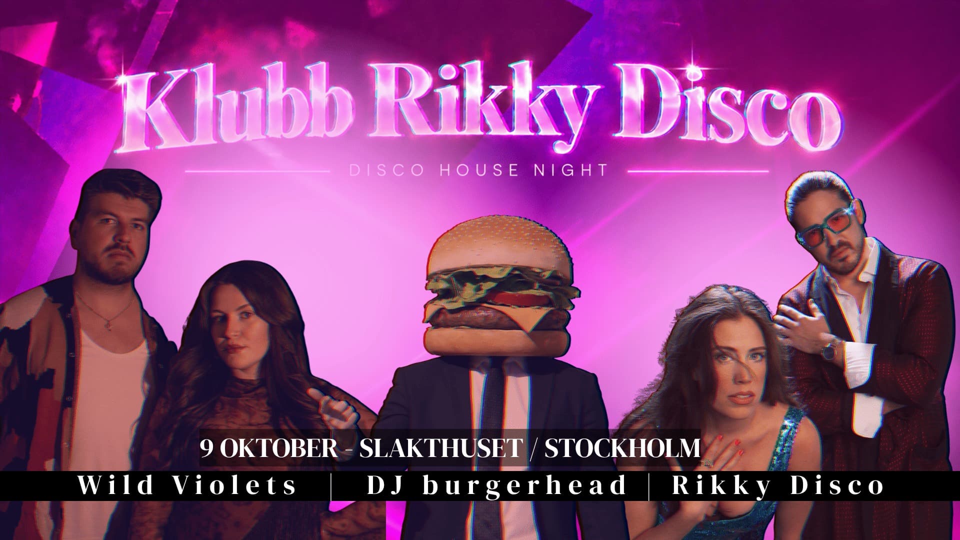 KLUBB RIKKY DISCO | Wild Violets | DJ burgerhead | 9 OCT | SLAKTHUSET I STOCKHOLM